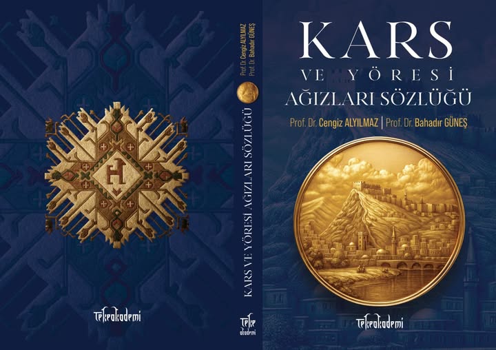KARS VE YÖRESİ AĞIZLARI SÖZLÜĞÜ YAYIMLANDI